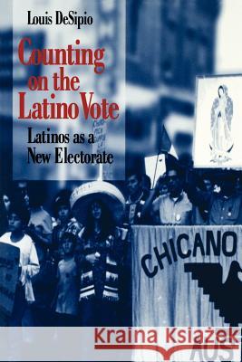 Counting on the Latino Vote Louis Desipio 9780813918297 University of Virginia Press - książka