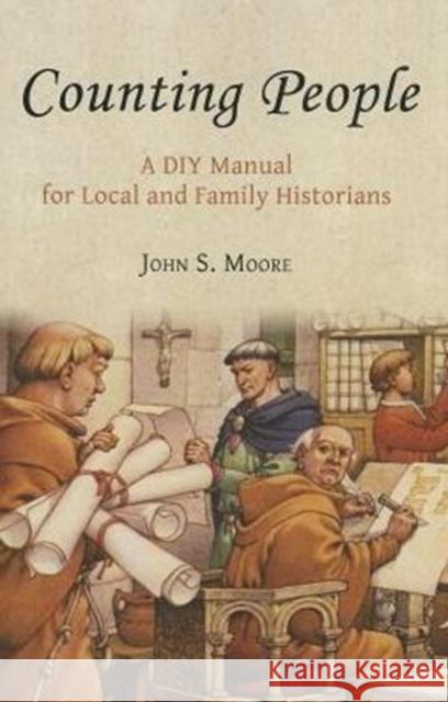 Counting People: A DIY Manual for Local and Family Historians Moore, John 9781842174807  - książka