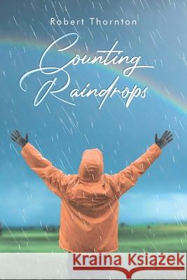 Counting Raindrops Robert Thornton 9781098049270 Christian Faith - książka