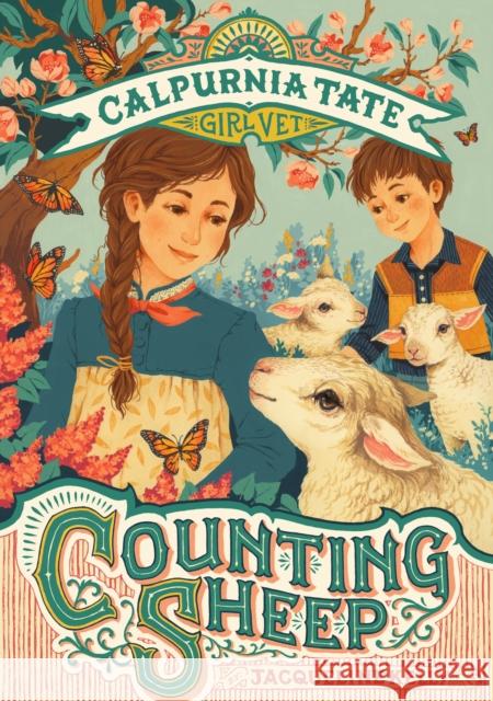Counting Sheep: Calpurnia Tate, Girl Vet Jacqueline Kelly Teagan White Jennifer L. Meyer 9781250129451 Square Fish - książka
