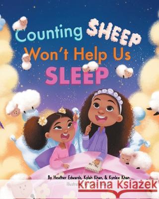 Counting Sheep Won't Help Us Sleep Heather C. Edwards Kylah Khan Kynlee Khan 9781736486214 Heather Edwards - książka