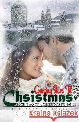 Counting Stars Til Christmas: A Christmas Romance Book Two Kia Valcent   9798370883903 Independently Published - książka