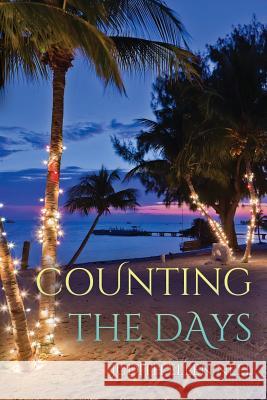 Counting the Days Judith Ellen Neel 9781542342797 Createspace Independent Publishing Platform - książka
