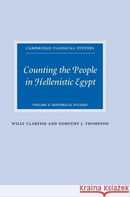 Counting the People in Hellenistic Egypt: Volume 2, Historical Studies Willy Clarysse Dorothy J. Thompson 9780521838399 Cambridge University Press - książka