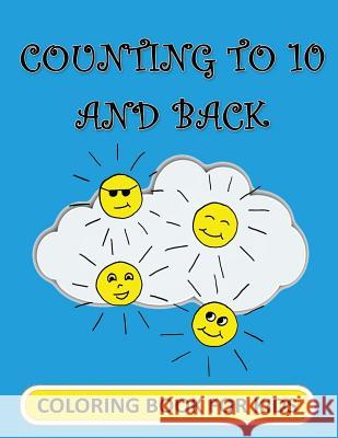 Counting to 10 and Back: Coloring Book for Kids Irina Arnelle Irina Arnelle 9781514200797 Createspace - książka
