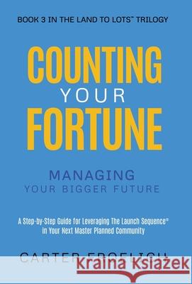 Counting Your Fortune: Managing Your Bigger Future Carter Froelich 9781636805214 Ethos Collective - książka