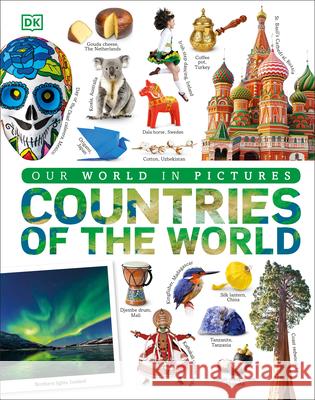 Countries of the World: Our World in Pictures DK 9781465491503 DK Publishing (Dorling Kindersley) - książka