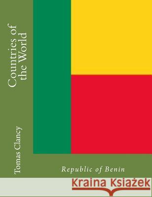 Countries of the World: Republic of Benin Tomas Clancy 9781470044367 Createspace - książka