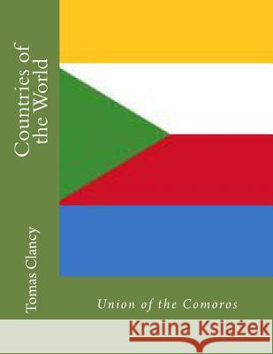 Countries of the World: Union of the Comoros Tomas Clancy 9781470046200 Createspace - książka
