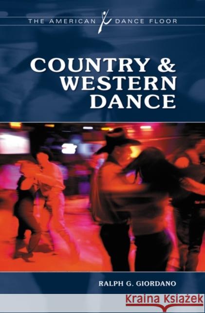 Country & Western Dance Ralph G. Giordano 9780313365546 Heinemann Educational Books - książka