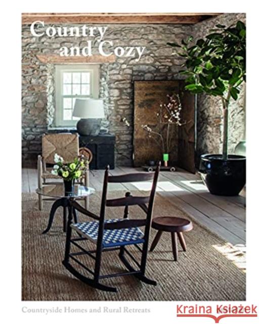 Country and Cozy: Countryside Homes and Rural Retreats Gestalten 9783967040319 Die Gestalten Verlag - książka