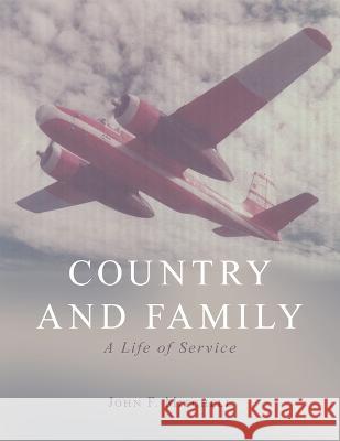 Country and Family: A Life of Service John F Mitchell   9781669864592 Xlibris Us - książka