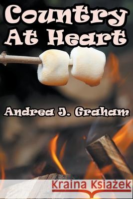Country At Heart Andrea J. Graham 9781393598312 Reignburst Books - książka