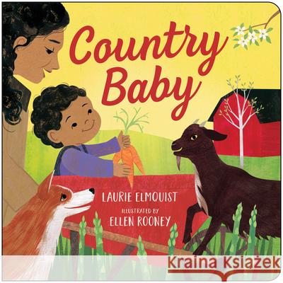Country Baby Laurie Elmquist Ellen Rooney 9781459836334 Orca Book Publishers - książka