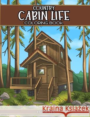 Country Cabin Life Coloring Book I C Smiles 9781913485221 Mighty Mammoth Press - książka