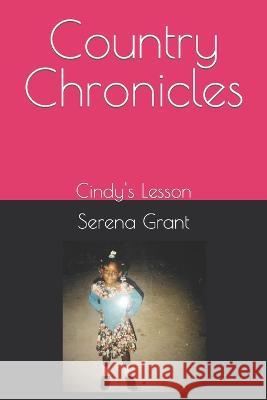 Country Chronicles: Cindy's Lesson Serena Grant 9798828547876 Independently Published - książka