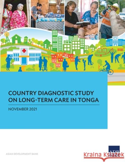 Country Diagnostic Study on Long-Term Care in Tonga Asian Development Bank 9789292691080 Asian Development Bank - książka