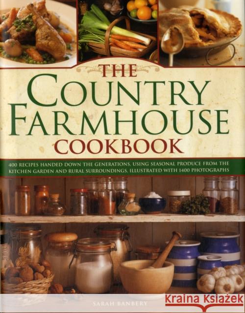 Country Farmhouse Cookbook Sarah Banbery 9780754823841 Anness Publishing - książka