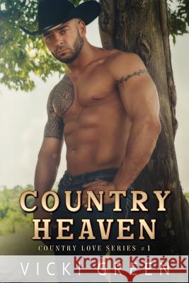 Country Heaven (Country Love #1) Vicki Green Kathy Krick Kari Ayasha 9781505476699 Createspace - książka
