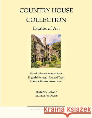 Country House Collection: Estates of Art Marina Vaizey   9781908419712 CV Publications - książka