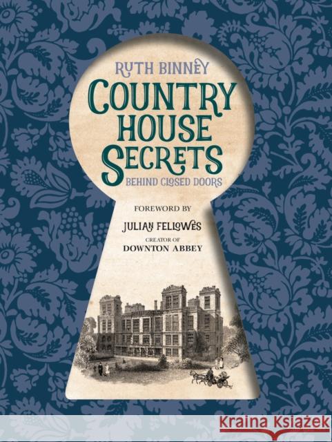 Country House Secrets: Behind Closed Doors Ruth Binney 9781910821312 Rydon Publishing - książka