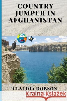 Country Jumper in Afghanistan Demitrius Anthony Claudia Dobson-Largie 9781724147752 Independently Published - książka