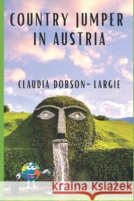 Country Jumper in Austria Demitrius Anthony Claudia Dobson-Largie 9781099946240 Independently Published - książka