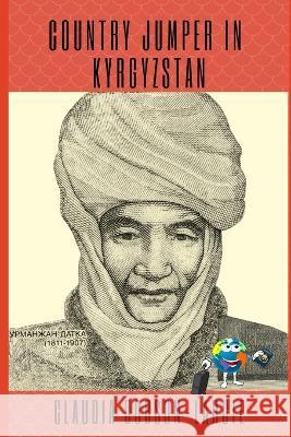 Country Jumper in Krygyzstan Claudia Dobson-Largie 9798846883307 Independently Published - książka