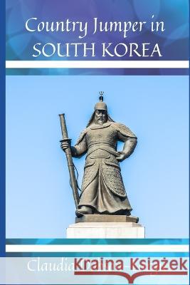 Country Jumper in South Korea Claudia Dobson-Largie 9798839797499 Independently Published - książka