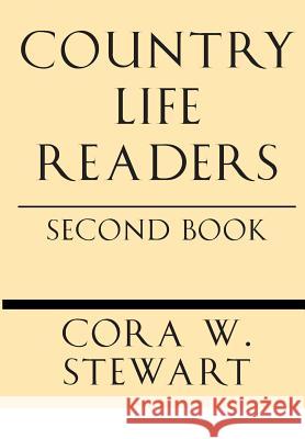 Country Life Readers: Second Book Cora Wilson Stewart 9781628453331 Windham Press - książka