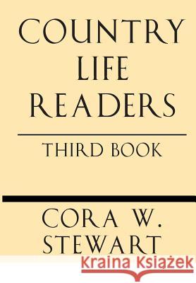 Country Life Readers: Third Book Cora Wilson Stewart 9781628453348 Windham Press - książka