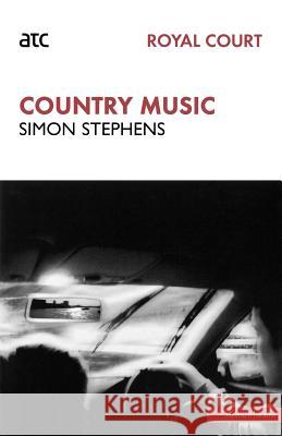 Country Music Simon Stephens 9780413774682 Methuen Publishing - książka