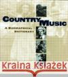 Country Music: A Biographical Dictionary Carlin, Richard 9780415938020 Routledge