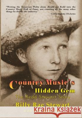 Country Music's Hidden Gem: The Redd Stewart Story Billy Rae Stewart Gail Kittleson 9781952474385 Wordcrafts Press - książka