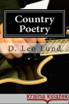 Country Poetry: Book One D. Leo Lund 9781502705440 Createspace - książka