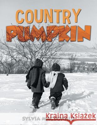 Country Pumpkin Sylvia MacDonald 9781490817651 WestBow Press - książka