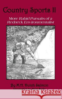 Country Sports II: More Rabid Pursuits of a Redneck Environmentalist M. H. Salmon 9780944383858 High Lonesome Books - książka