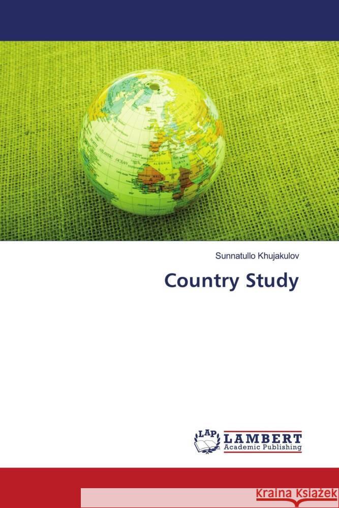 Country Study Khujakulov, Sunnatullo 9786208418601 LAP Lambert Academic Publishing - książka