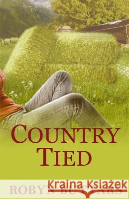 Country Tied Robyn Buttars 9780615718958 Country Stories - książka