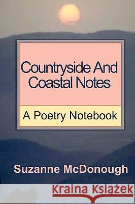 Countryside and Coastal Notes - A Poetry Notebook Suzanne McDonough 9781849238441 Youwriteon - książka