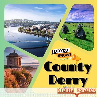 County Derry: A Journey Through Ireland's Northern Heartland Alex Tudor   9781803967196 Intell World Publishers - książka