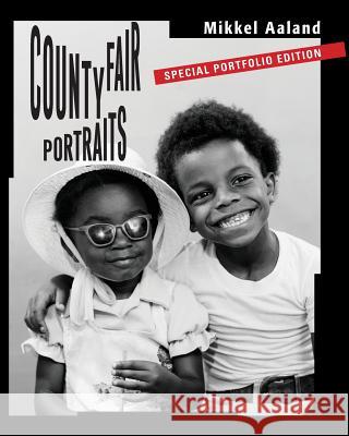 County Fair Portraits: Special Portfolio Edition Mikkel Aaland 9780997261042 Cyberbohemia Press - książka