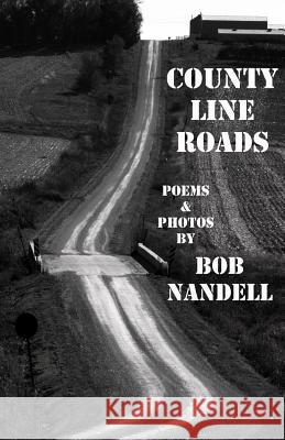 County Line Roads Bob Nandell 9781500966515 Createspace - książka