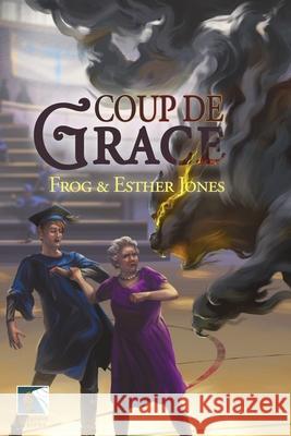 Coup de Grace Frog Jones Esther Jones Yoko Matsuoka 9781732247741 Impulsive Walrus Books LLC - książka