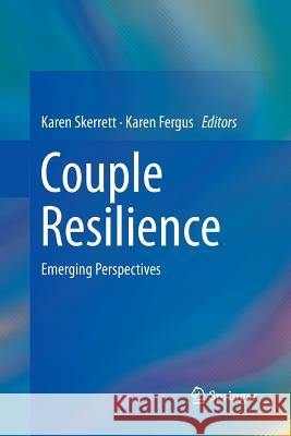 Couple Resilience: Emerging Perspectives Skerrett, Karen 9789402400403 Springer - książka