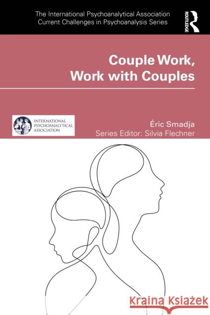 Couple Work, Work with Couples Eric Smadja 9781041063698 Routledge - książka
