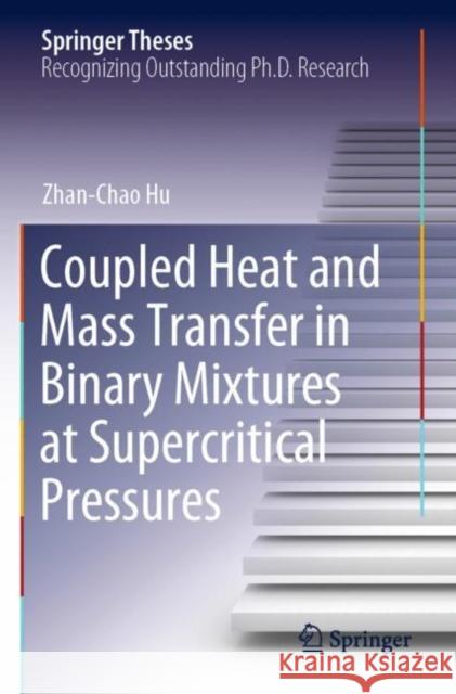 Coupled Heat and Mass Transfer in Binary Mixtures at Supercritical Pressures Zhan-Chao Hu 9789811678080 Springer - książka