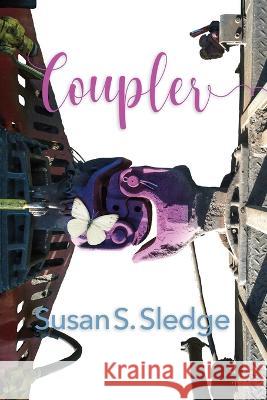 Coupler: Time Journey through Eternity Susan S Sledge   9781626601666 McWriting.com - książka