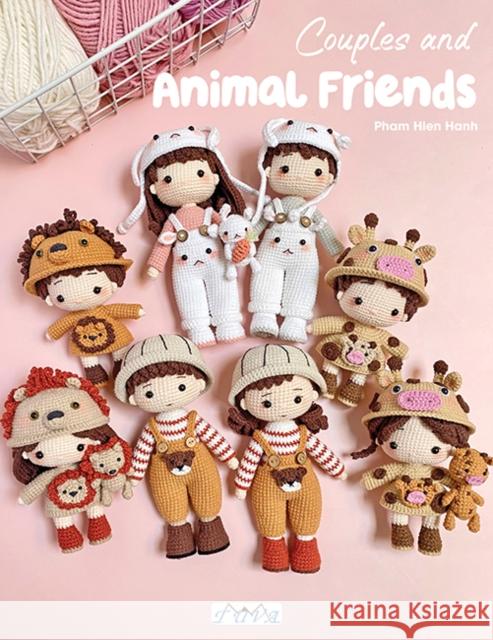 Couples and Animal Friends: 14 Amigurumi Dolls in Couples and Animal Friends Pham Hien Hanh 9786057834850 Tuva Publishing - książka