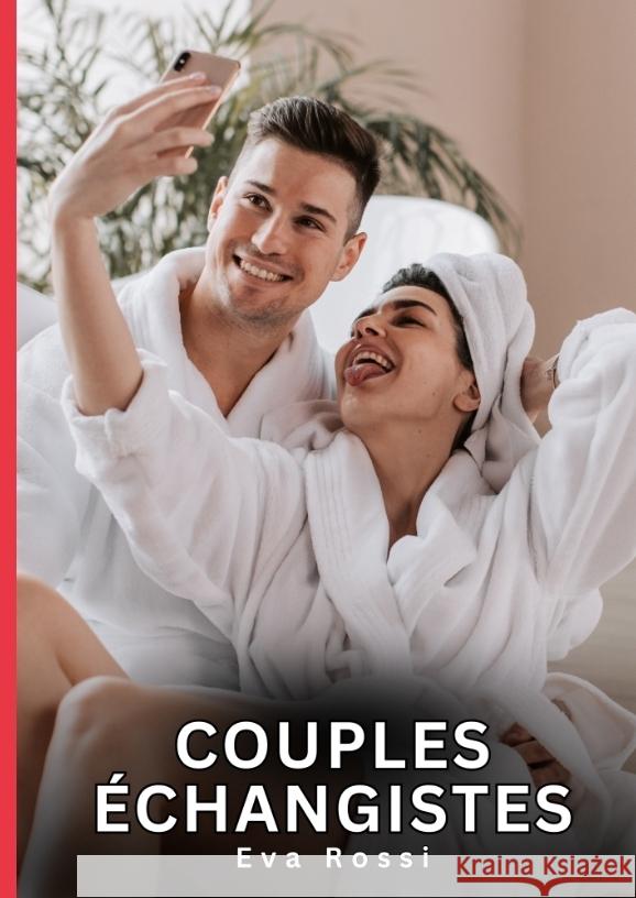 Couples Échangistes Rossi, Eva 9783384772954 Eva Rossi - książka